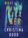 Cover image for What Doesn't Kill Her